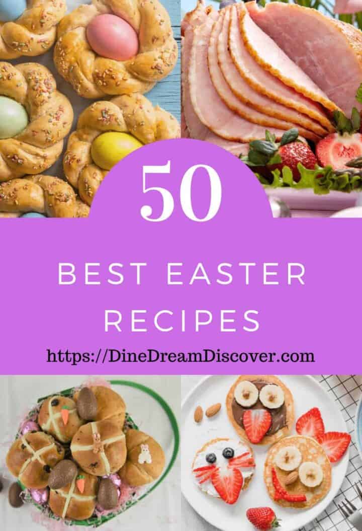 50+ Best Easter Recipes For 2024| Dine Dream Discover