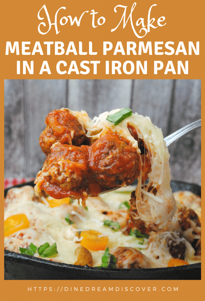 Cast Iron Skillet Meatball Parmesan DINE DREAM DISCOVER