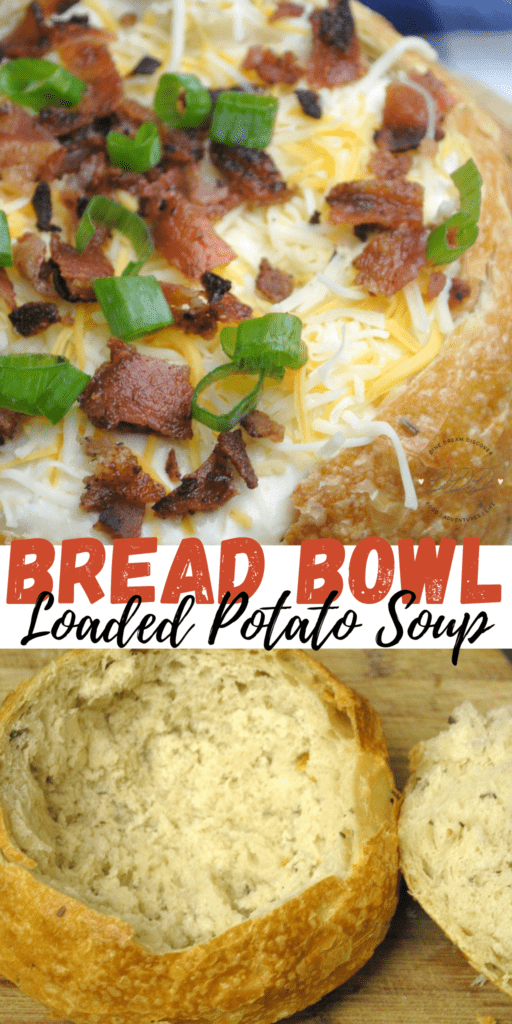 Loaded Potato Soup Bread Bowl Recipe DINE DREAM DISCOVER