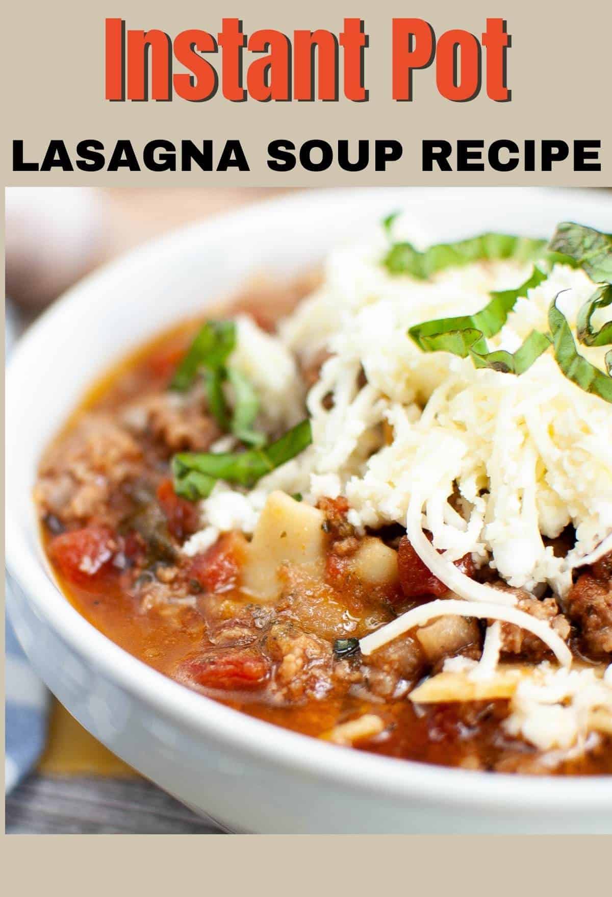 Instant Pot Lasagna Soup Recipe 