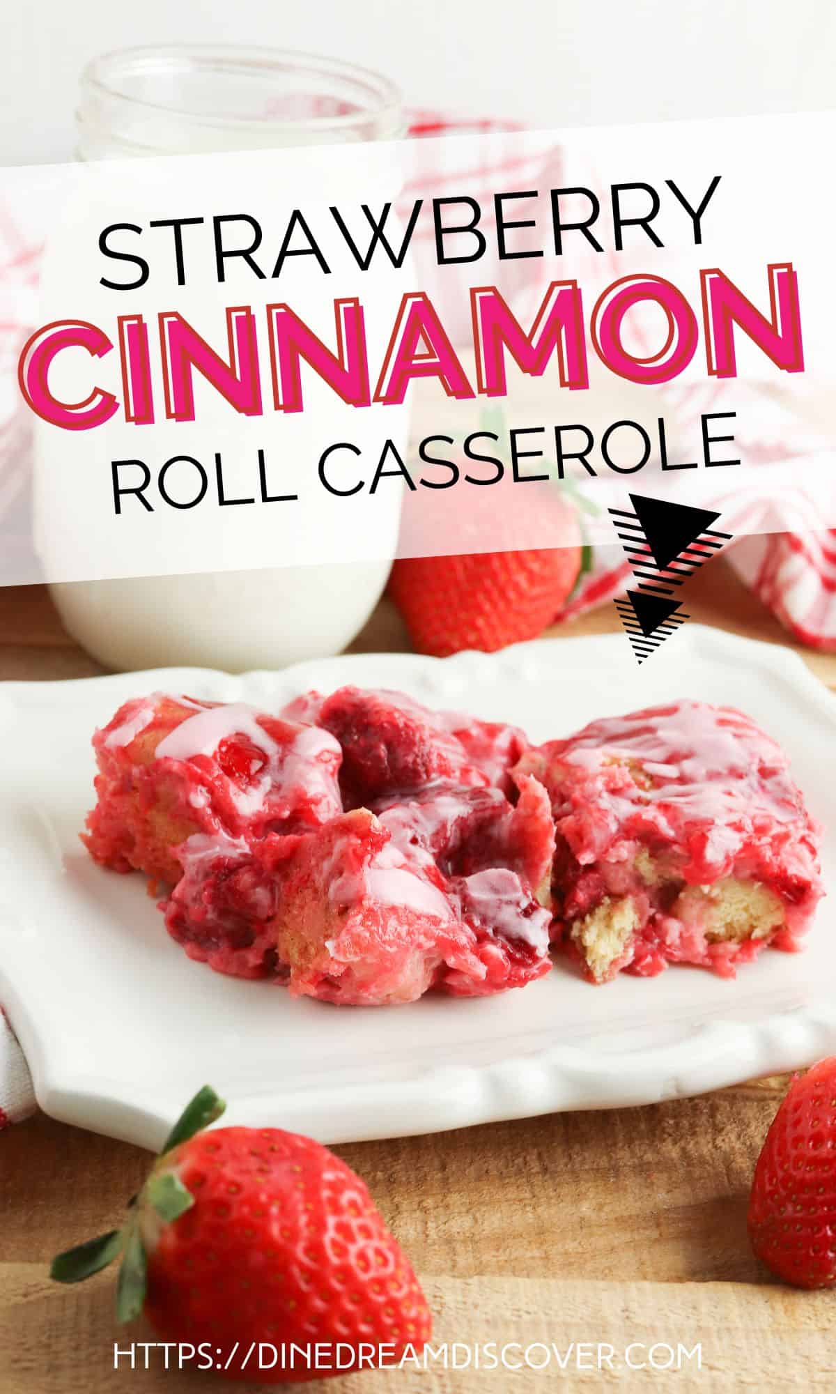 Strawberry Cinnamon Roll Casserole